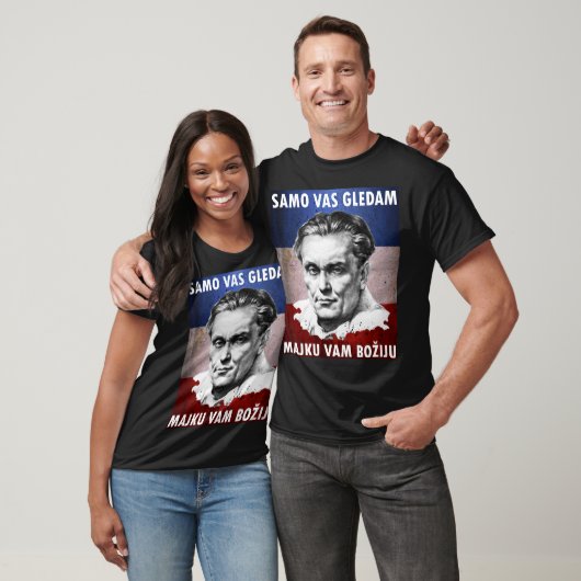 Josip Broz Tito - Samo Vas gledam, majku vam boziu T-Shirt (Unisex)