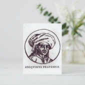 Josquin des Pres Postkarte (Stehend Vorderseite)