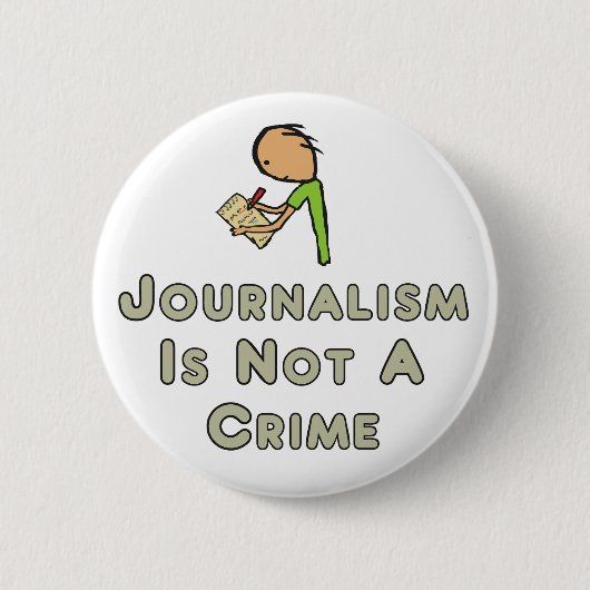 Journalismus ist kein Verbrechen Button (Vorderseite)