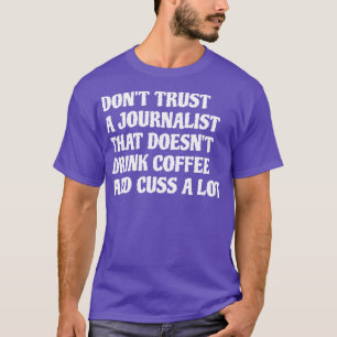 Journalist, der Kaffee trinkt, bekommt viel 1 T-Shirt