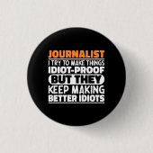 Journalist Ich versuche Dinge zu Lustigen Sprüchen Button (Vorderseite)