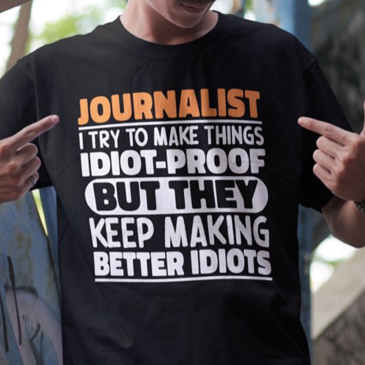 Journalist Ich versuche Dinge zu Lustigen Sprüchen T-Shirt