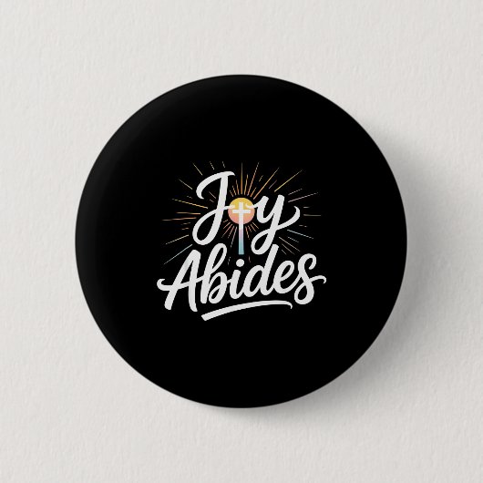 Joy Abides Christian Cross Sunbeam Faith Insration Button (Vorderseite)