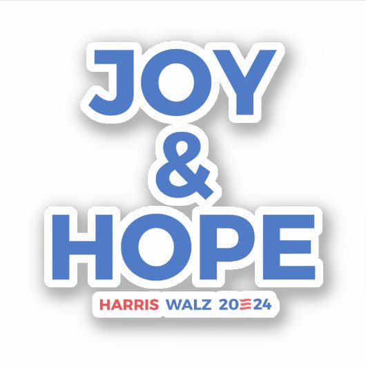 Joy and Hope - Harris Walz 2024 Aufkleber (Vorderseite)