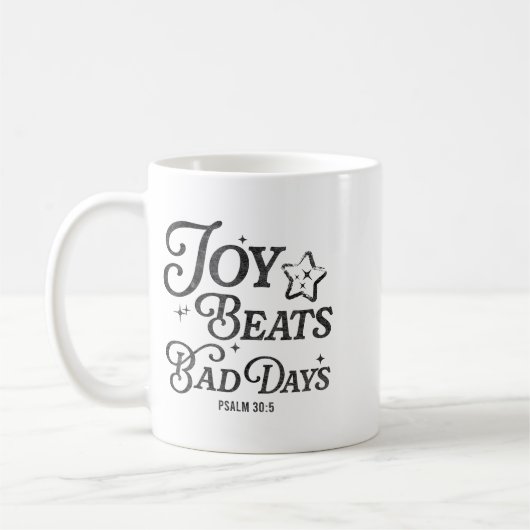 Joy Beats Bad Days Psalm 30_5 Uplifting Christian Kaffeetasse (Links)