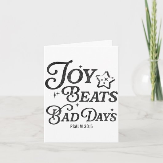 Joy Beats Bad Days Psalm 30_5 Uplifting Christian Karte (Vorderseite)