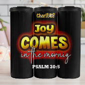 Joy Comes in the Morning Thermosbecher