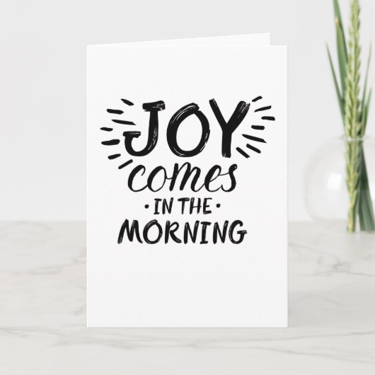 Joy in the Morning Christlich Quotes About Joy God Karte (Vorderseite)