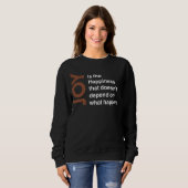 Joy Is the Happiness That Doesn’t Depend on What H Sweatshirt (Vorne ganz)