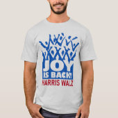 Joy ist Back Harris Walz T - Shirt (Vorderseite)