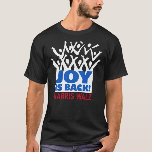 Joy ist Back Harris Walz T - Shirt (Vorderseite)