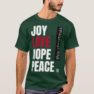 Joy Liebe hoffen Frieden Dieses Weihnachtsfest  T-Shirt