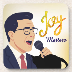 Joy Matters Stephen Colbert Singing Meme Getränkeuntersetzer