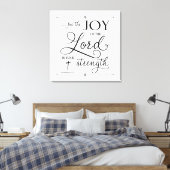 Joy of the Lord - Nehemiah 8:10 Leinwanddruck (Insitu (Schlafzimmer))