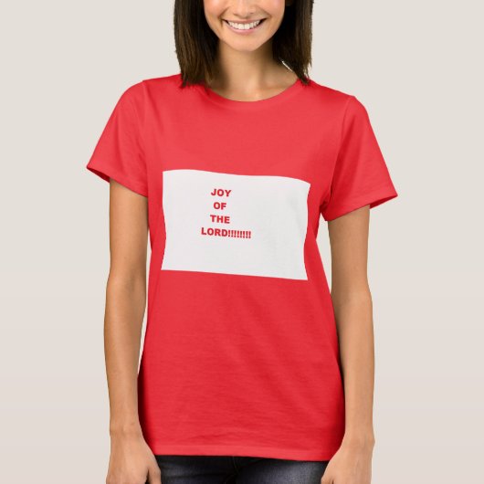 Joy The LORD!!!!!! T-Shirt (Vorderseite)