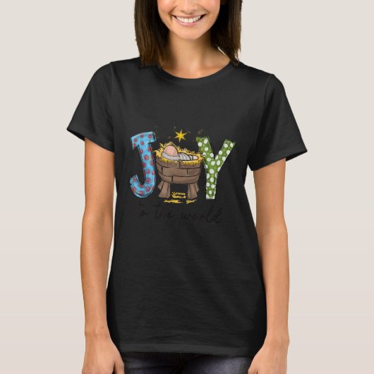 Joy To The World Baby Jesus Christmas Nativity Sce T-Shirt (Vorderseite)
