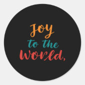 Joy To The World T Shirt  Runder Aufkleber (Vorderseite)