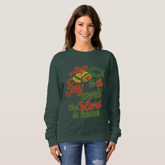 Joy to the World The Lord Is Come Sweatshirt (Vorne ganz)