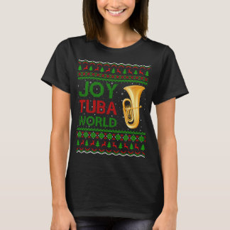 Joy Tuba World Music Lover Xmas Geschenk Ugly Tuba T-Shirt