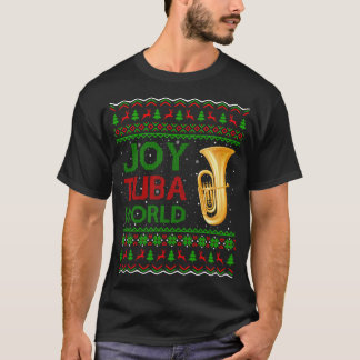 Joy Tuba World Music Lover Xmas Geschenk Ugly Tuba T-Shirt