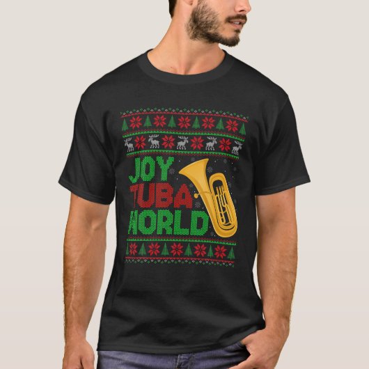 Joy Tuba World Music Lover Xmas Tuba Ugly Christma T-Shirt (Vorderseite)