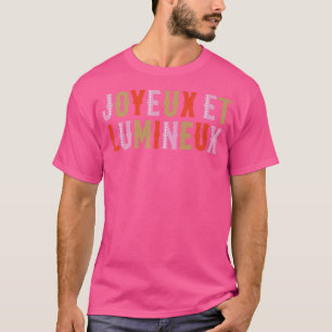 Joyeu Et Lumineu European Joy and Happy Holiday T-Shirt