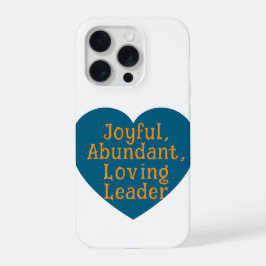Joyful, Abundant, Loving Leader Phonecase iPhone 15 Pro Hülle