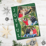 Joyful Green 3 Family Foto Collage Weihnachten<br><div class="desc">Moderne grüne Weihnachtskollage-Karte mit 3 Familienfotos in einem lustigen überlappenden Schnappschuss-Muster mit weißem Rahmen und dem Wort Freude,  das vertikal auf der Seite geschrieben wurde. Finden Sie Ihre drei Lieblingsbilder für diese niedliche Familienurlaubskarte.</div>