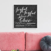 Joyful Joyful We Adore Thee Christian Chalkboard Leinwanddruck (Insitu (Wohnzimmer))