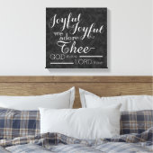 Joyful Joyful We Adore Thee Christian Chalkboard Leinwanddruck (Insitu (Schlafzimmer))