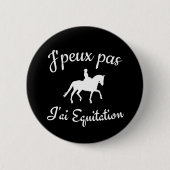 J'peux pas j'ai equitation button (Vorderseite)