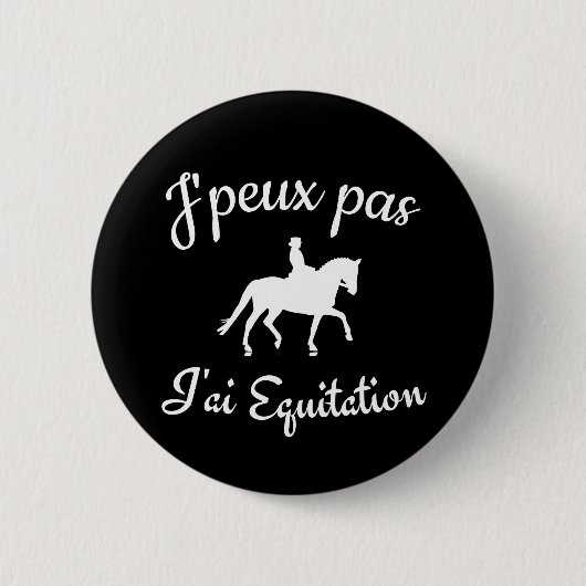 J'peux pas j'ai equitation button (Vorderseite)