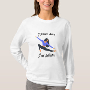 Jpeux pas, jai pilâtes T-Shirt
