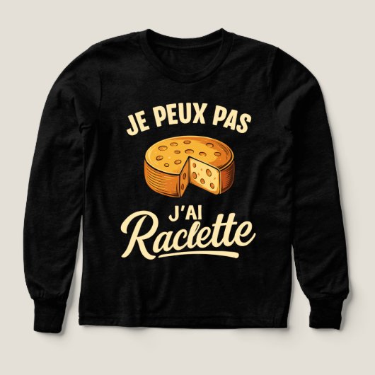 J'Peux Pas J'Ai Raclette Humoristique Idée (Design Vorderseite)