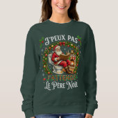 J'Peux Pas J'attends Le Père Noël Drôle Noel Sweatshirt (Vorderseite)