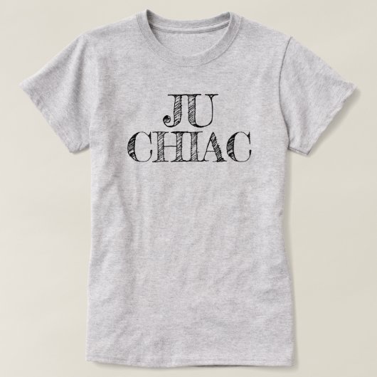 Ju Chiac I bin Chiac Acadian T-Shirt (Design vorne)