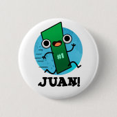 Juan Funny Mexican Number One Pun Button (Vorderseite)