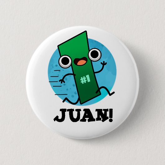 Juan Funny Mexican Number One Pun Button (Vorderseite)