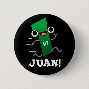 Juan Funny Mexican Number One Pun Dark BG Button