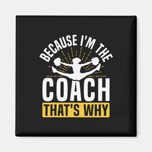 Jubel Cheerleading-Trainer, weil ich der Coach bin Magnet (Vorne)