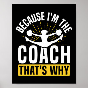 Jubel Cheerleading-Trainer, weil ich der Coach Tha Poster