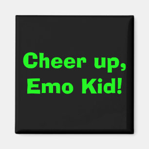Jubeln Sie oben, Emo Kind zu! Magnet