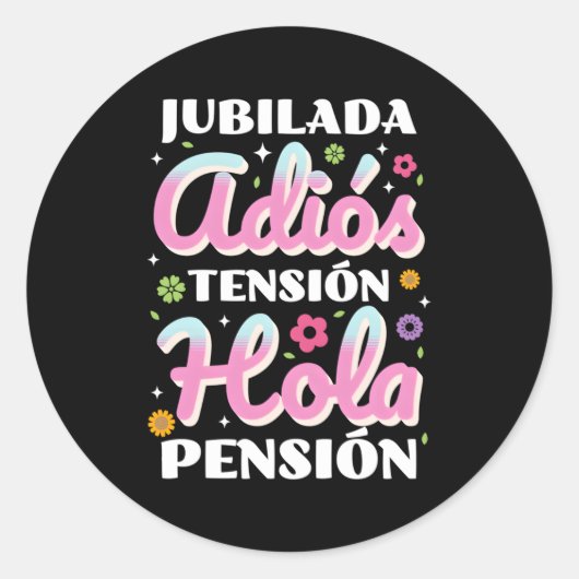 Jubilada Adiã ³ S Tensiã ³ N Hola Pensiã ³ N Runder Aufkleber (Vorderseite)