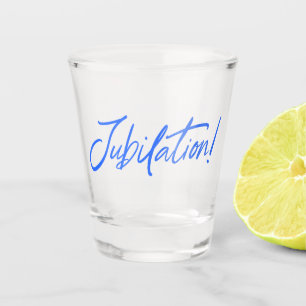 JUBILATION! CELEBRATION (BLUE) von Jeff Willis Art Schnapsglas