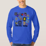 Judaika T - SHIRT - ISRAEL JETZT - HANUKAH UNISEX<br><div class="desc">JUDAISCHE T - SHIRT - ISRAEL JETZT - CHANUKAH GIFTS - FESTIVAL OF LIGHTS - LANGE SLEEVE PRE-SHRUNK UNISEX SHIRTS - TOPS - FASHION - STIL - JUDAIKA - STARS OF DAVID - JEWISH ART - DESIGNER T-SHIRTS - JUDAIC GIFTS SHOP - HOLIS TAGESZEIT - HANUKKAH - HANNUKAH - HANUKIYA...</div>
