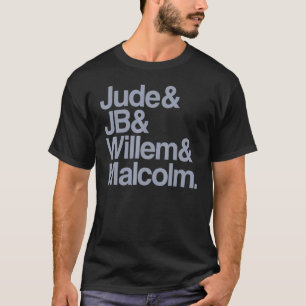 Judes jb willem malcolm T-Shirt