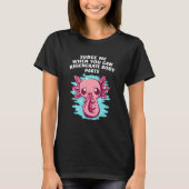 Judge Me When Your Body Regenerates Axolotl Funny  T-Shirt (Vorderseite)