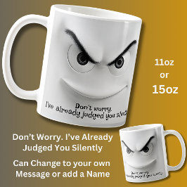 Judged You, Add Name Message, Expressive Face Kaffeetasse