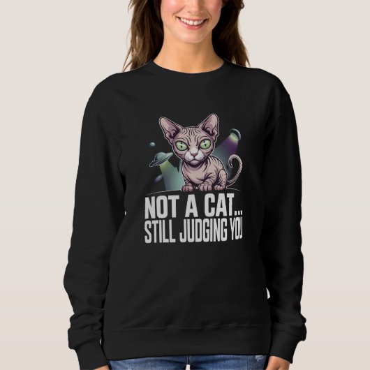 Judging Sphynx Cat UFO Alien Sarcastic Art Sweatshirt (Vorderseite)