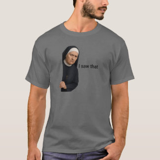 Judgy Nun Peeking sah ich das T-Shirt